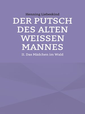 cover image of Der Putsch des alten weißen Mannes